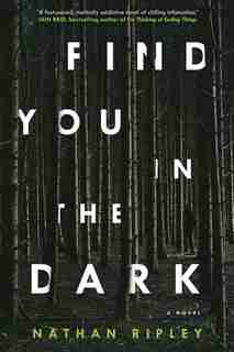 Find You in the Dark by Nathan Ripley
