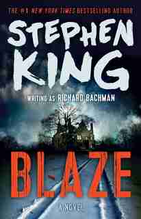 Blaze: A Novel by Stephen King