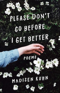 Front cover_Please Don't Go Before I Get Better