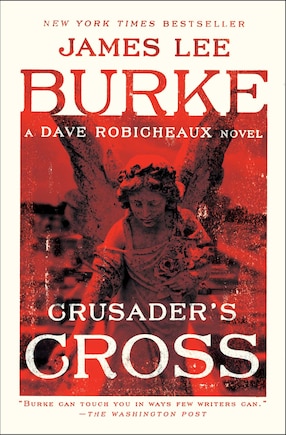 Crusader's Cross: A Dave Robicheaux Novel