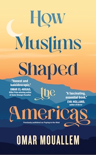 Front cover_How Muslims Shaped the Americas