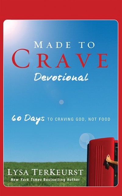 Made To Crave Devotional: 60 Days To Craving God, Not Food