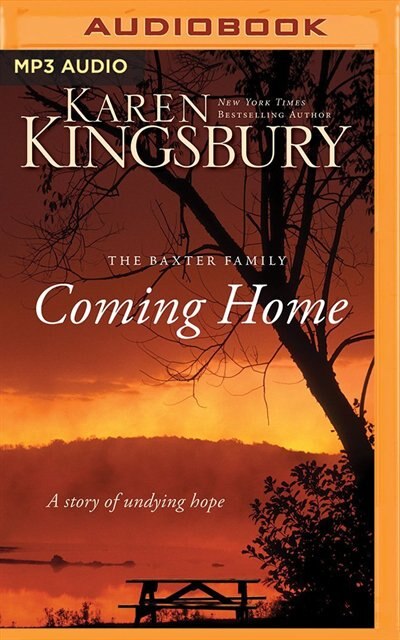 Coming Home: A Story Of Unending Love And Eternal Promise