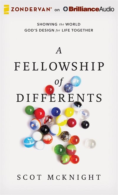 A Fellowship Of Differents: Showing The World God's Design For Life Together