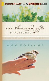 One Thousand Gifts Devotional: Reflections On Finding Everyday Graces