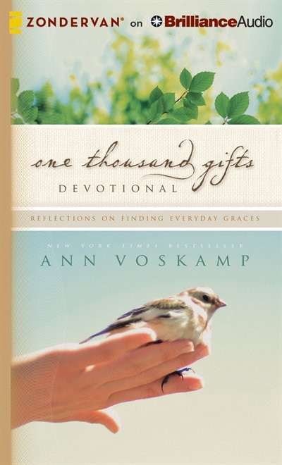 One Thousand Gifts Devotional: Reflections On Finding Everyday Graces