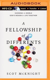 A Fellowship Of Differents: Showing The World God's Design For Life Together