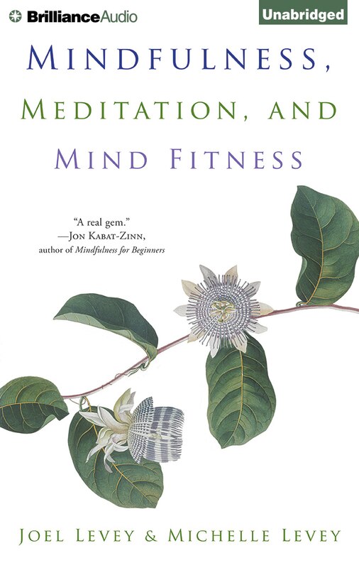 Mindfulness, Meditation, and Mind Fitness