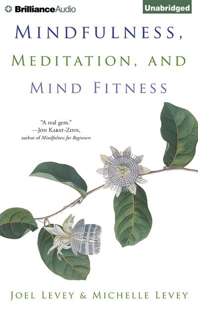 Mindfulness, Meditation, and Mind Fitness