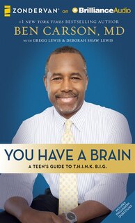 You Have A Brain: A Teen's Guide To Think Big