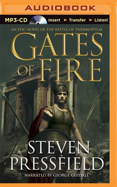 Gates Of Fire: An Epic Novel Of The Battle Of Thermopylae
