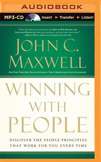 Winning With People: Discover The People Principles That Work For You Every Time