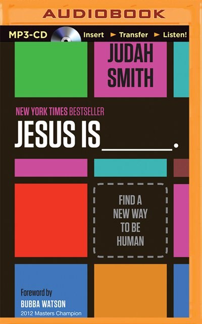 Jesus Is: Find A New Way To Be Human