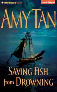 Saving Fish From Drowning by Amy Tan