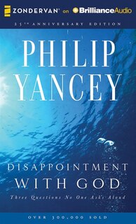 Disappointment With God: Three Questions No One Asks Aloud