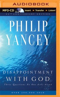 Disappointment With God: Three Questions No One Asks Aloud