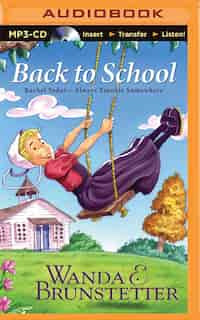 Back To School by Wanda E. Brunstetter