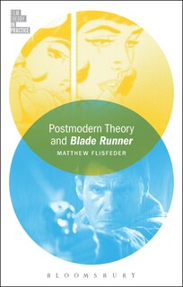 Front cover_Postmodern Theory and Blade Runner