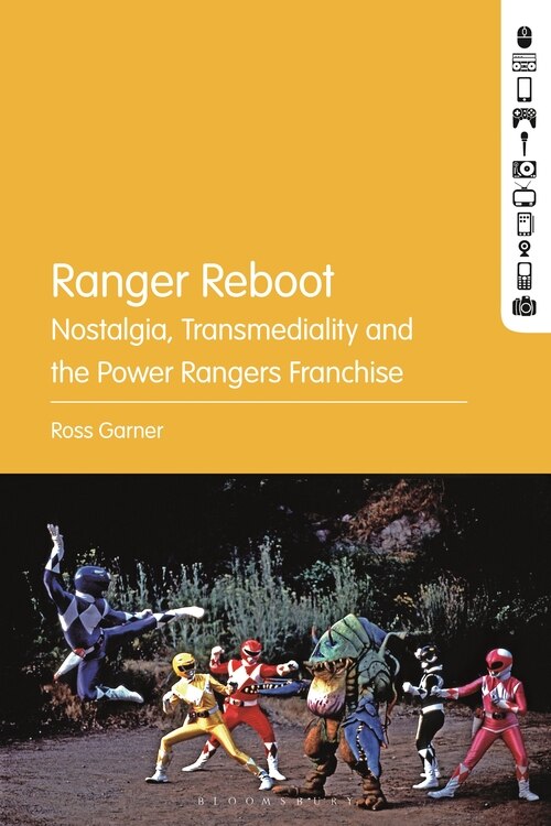 Ranger Reboot: Nostalgia, Transmediality And The Power Rangers Franchise