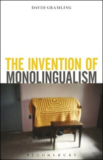Front cover_The Invention of Monolingualism
