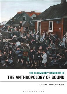 Couverture_The Bloomsbury Handbook Of The Anthropology Of Sound
