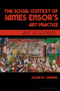 Front cover_The Social Context of James Ensor's Art Practice