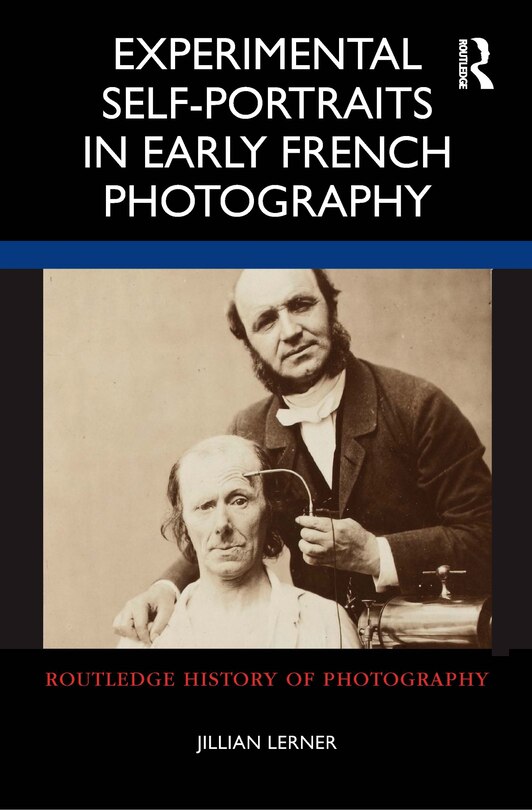 Couverture_Experimental Self-portraits In Early French Photography