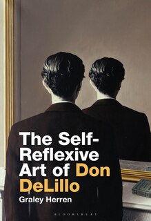 Front cover_The Self-reflexive Art Of Don Delillo