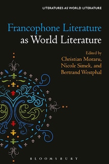 Front cover_Francophone Literature As World Literature