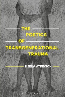 Front cover_The Poetics Of Transgenerational Trauma