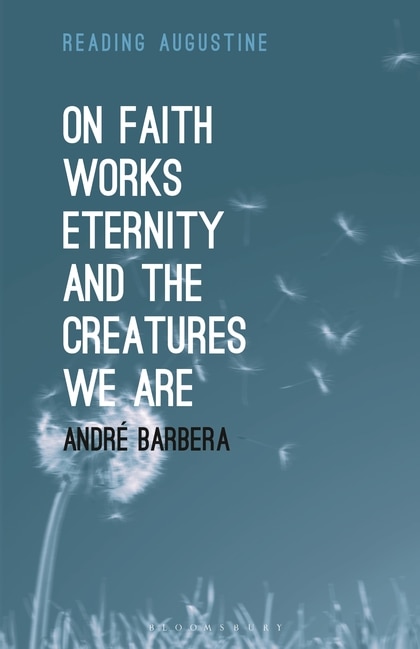 Couverture_On Faith, Works, Eternity And The Creatures We Are