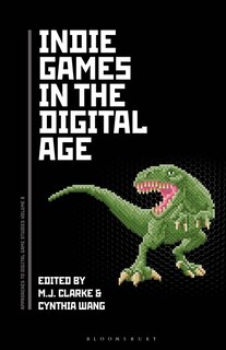 Front cover_Indie Games In The Digital Age