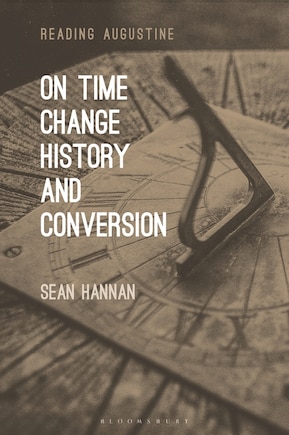 On Time, Change, History, And Conversion