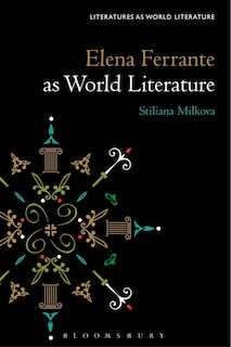 Front cover_Elena Ferrante As World Literature