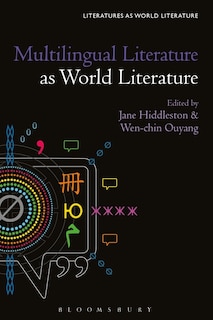 Front cover_Multilingual Literature As World Literature