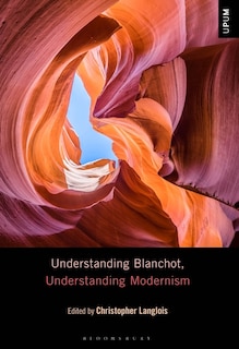 Couverture_Understanding Blanchot, Understanding Modernism