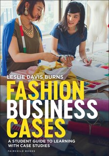 Fashion Business Cases: A Student Guide To Learning With Case Studies