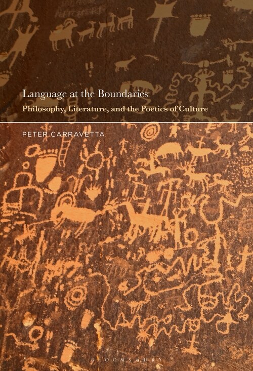 Language At The Boundaries: Philosophy, Literature, And The Poetics Of Culture