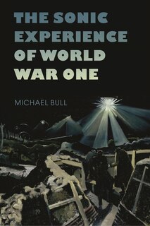 Front cover_The Sonic Experience of World War One