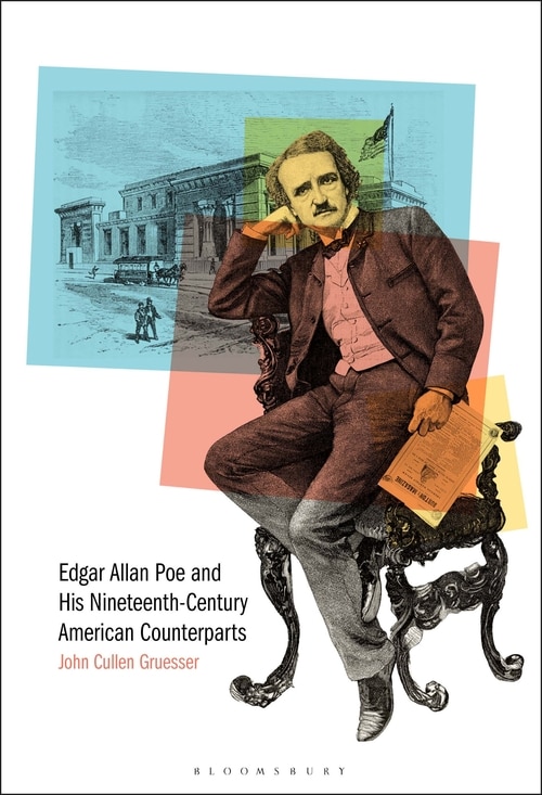 Edgar Allan Poe And His Nineteenth-century American Counterparts