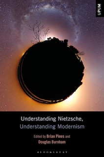 Front cover_Understanding Nietzsche, Understanding Modernism