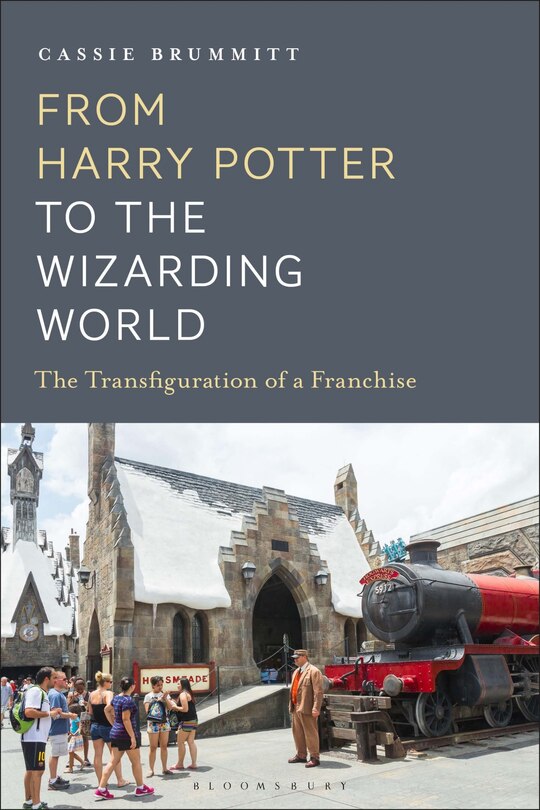 From Harry Potter to the Wizarding World: The Transfiguration of a Franchise