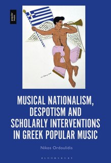 Couverture_Musical Nationalism, Despotism And Scholarly Interventions In Greek Popular Music