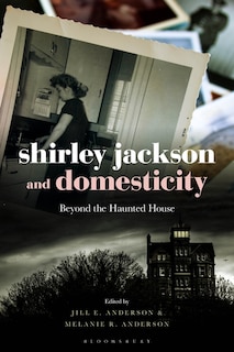 Front cover_Shirley Jackson And Domesticity