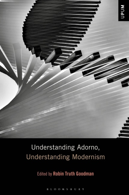 Couverture_Understanding Adorno, Understanding Modernism