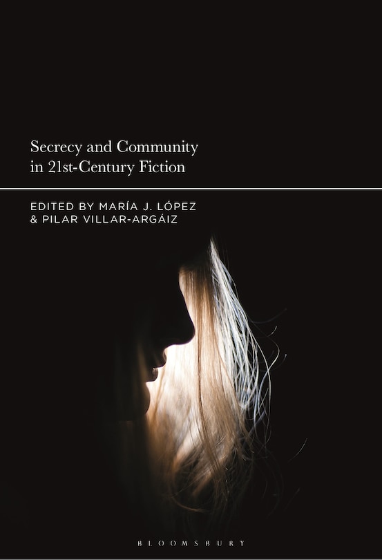 Front cover_Secrecy And Community In 21st-century Fiction