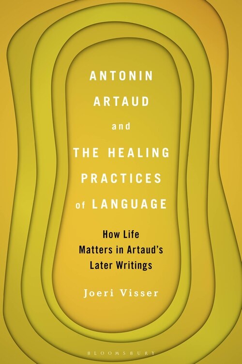 Front cover_Antonin Artaud And The Healing Practices Of Language