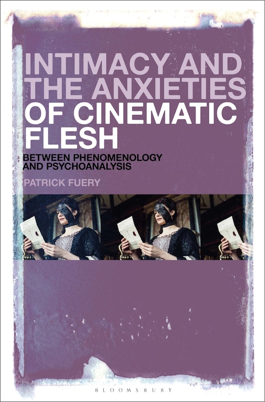 Couverture_Intimacy and the Anxieties of Cinematic Flesh