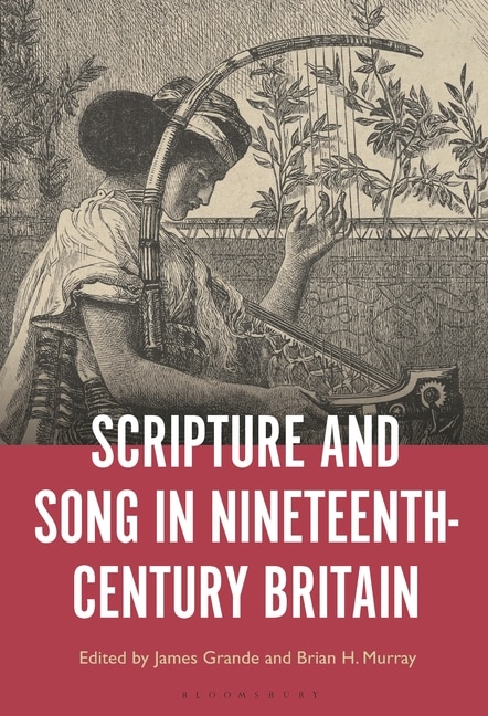 Couverture_Scripture and Song in Nineteenth-Century Britain