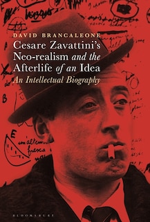 Couverture_Cesare Zavattini's Neo-realism and the Afterlife of an Idea